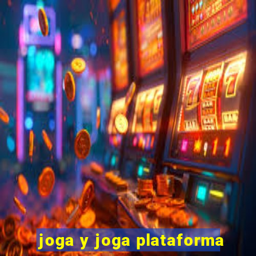 joga y joga plataforma